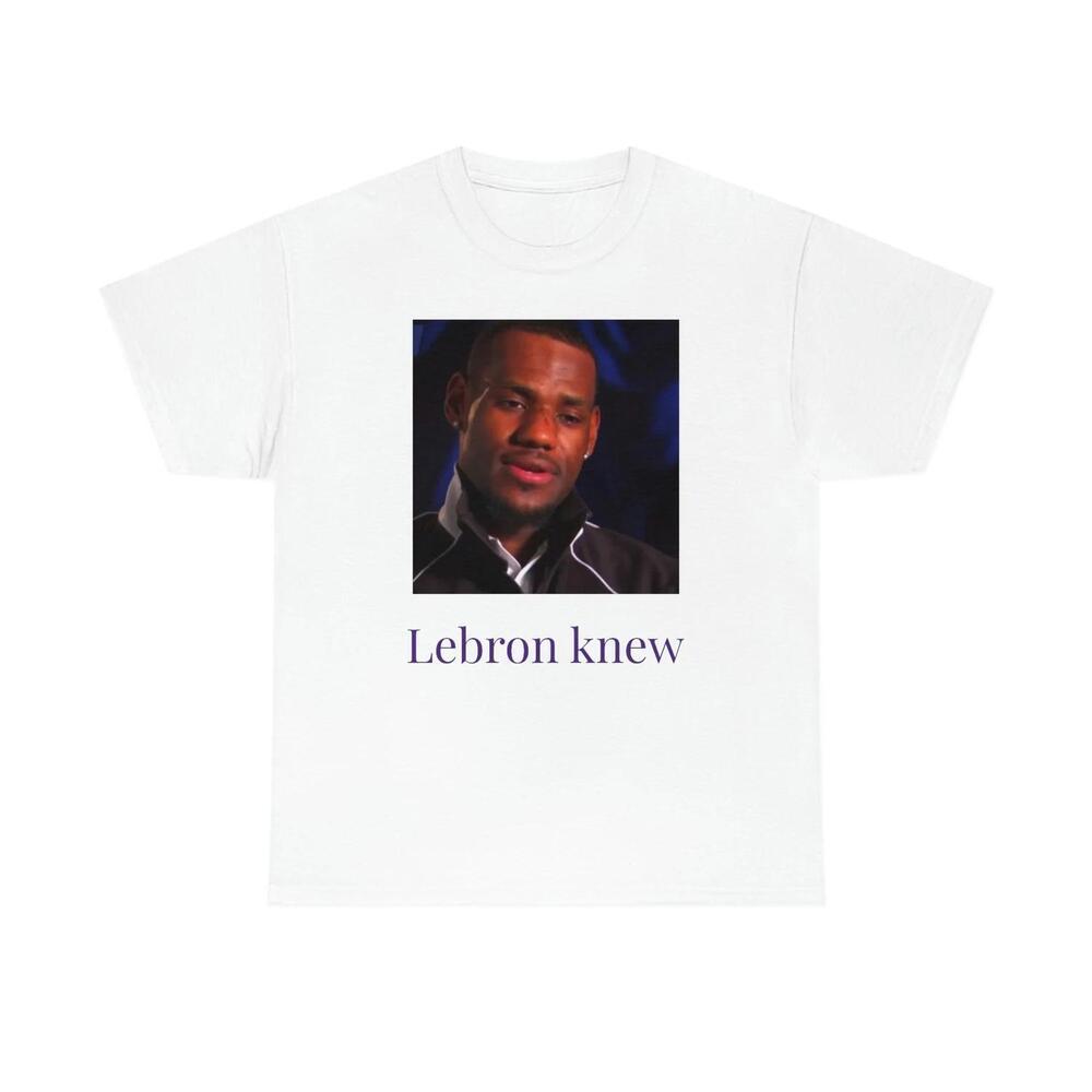 LeBron James LA Lakers NBA LeBron Knew Heavy Cotton Unisex Fan T Shirt